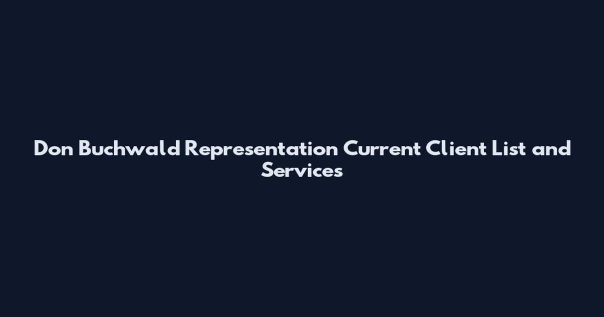 Don Buchwald Representation Current Client List and Services