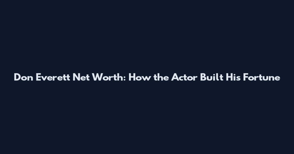 Don Everett Net Worth: How the Actor Built His Fortune