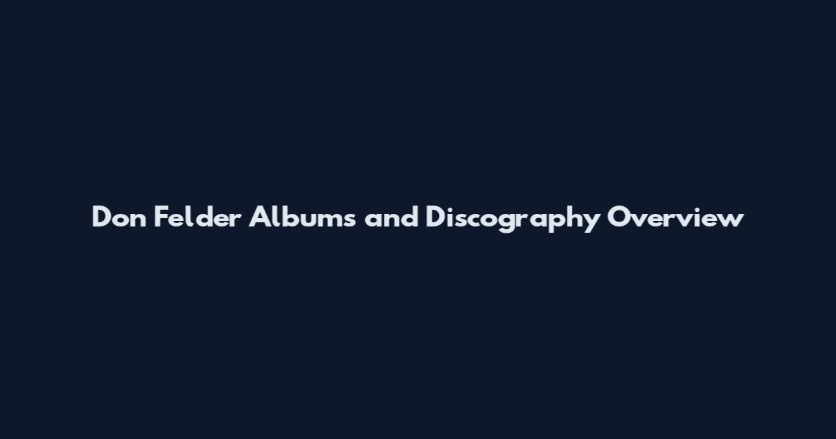Don Felder Albums and Discography Overview