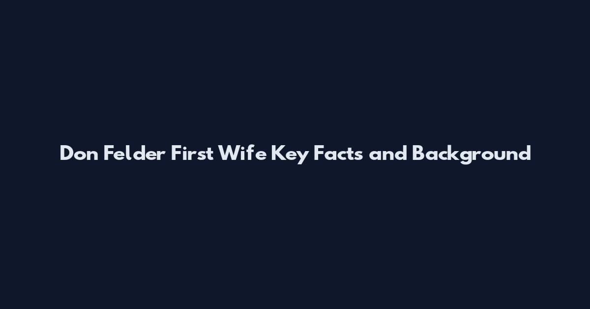 Don Felder First Wife Key Facts and Background