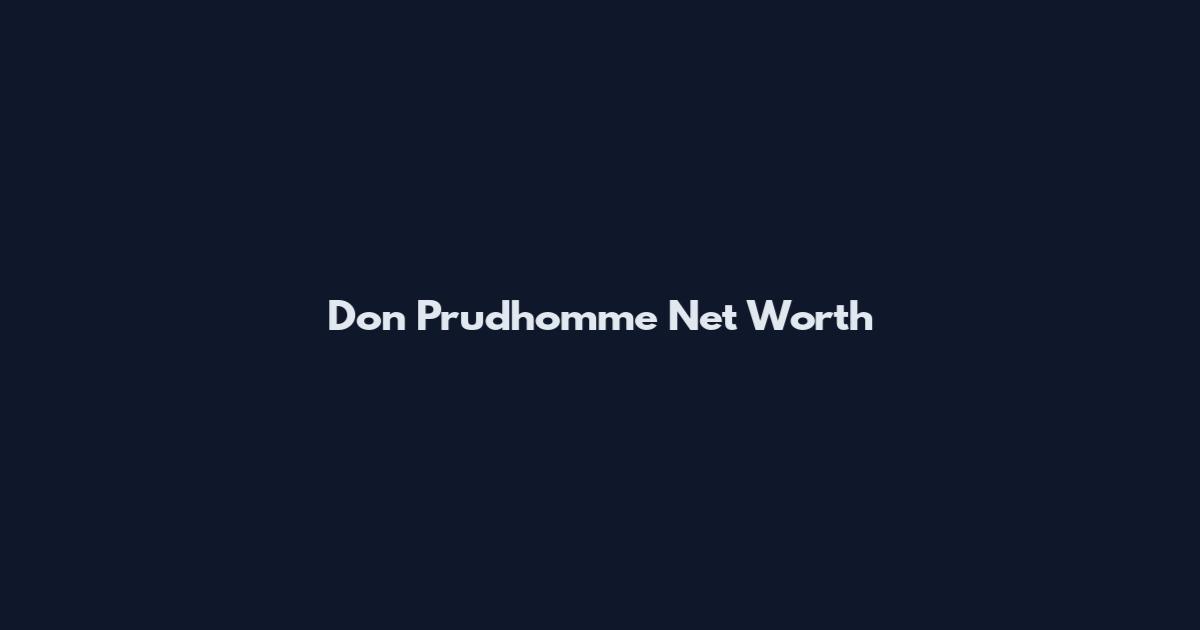 Don Prudhomme Net Worth