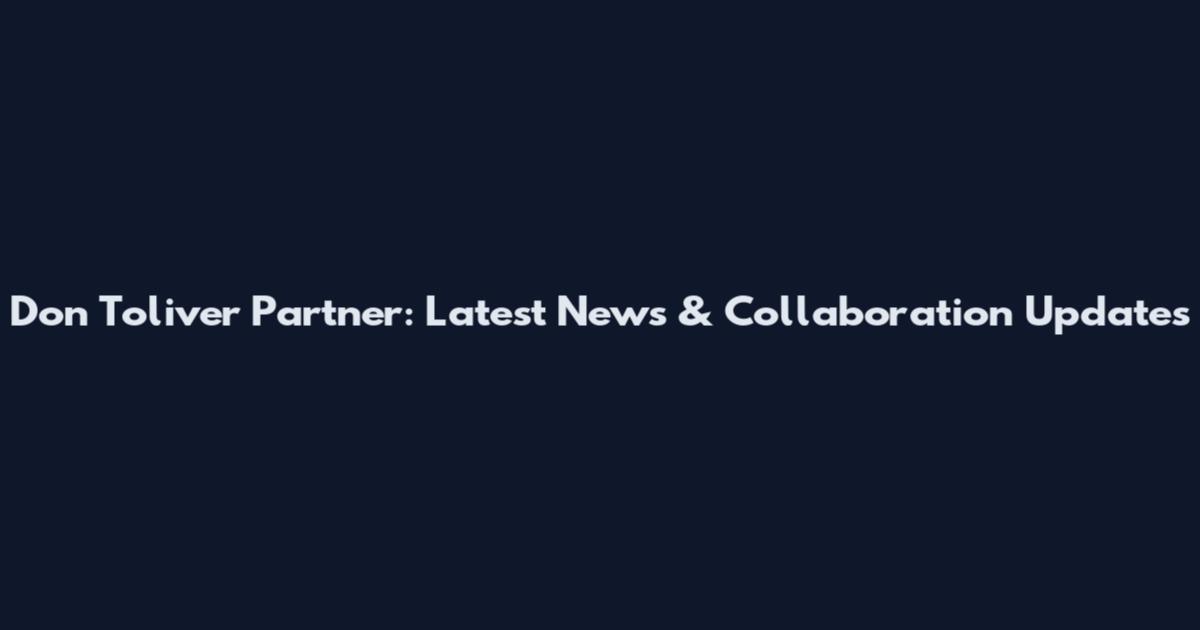 Don Toliver Partner: Latest News & Collaboration Updates