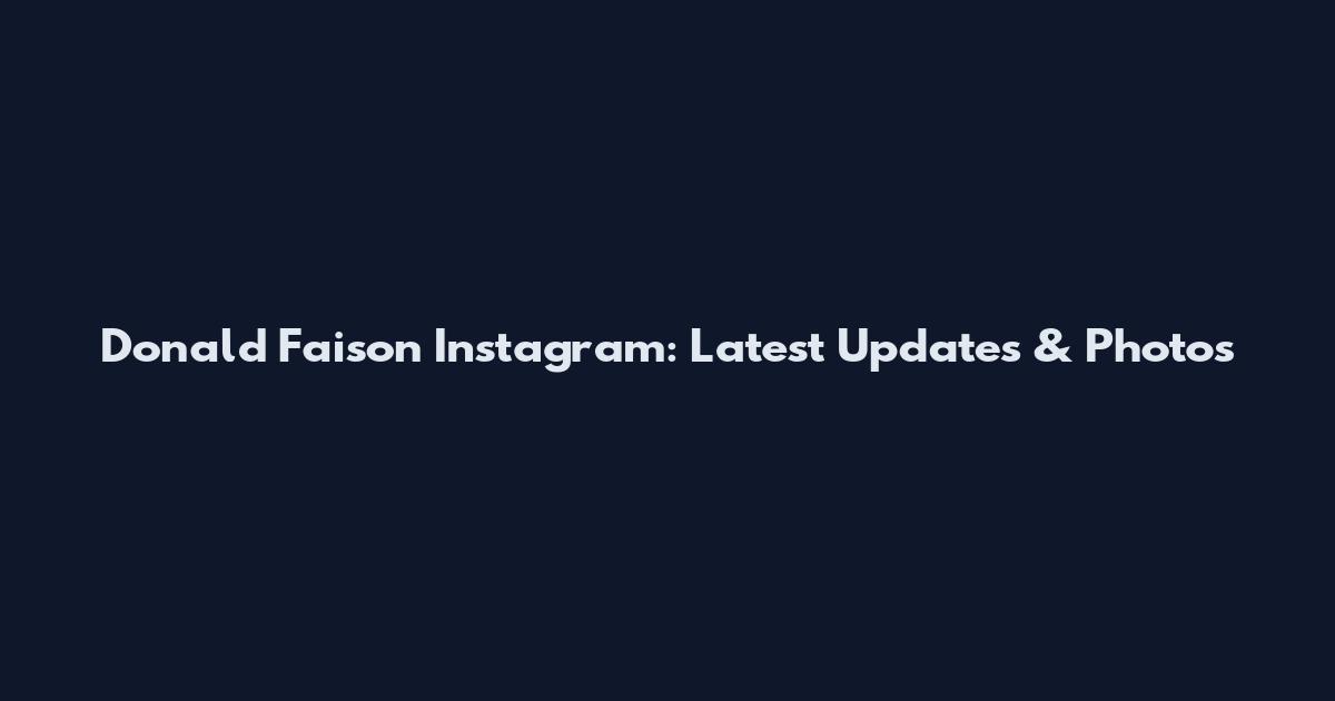Donald Faison Instagram: Latest Updates & Photos