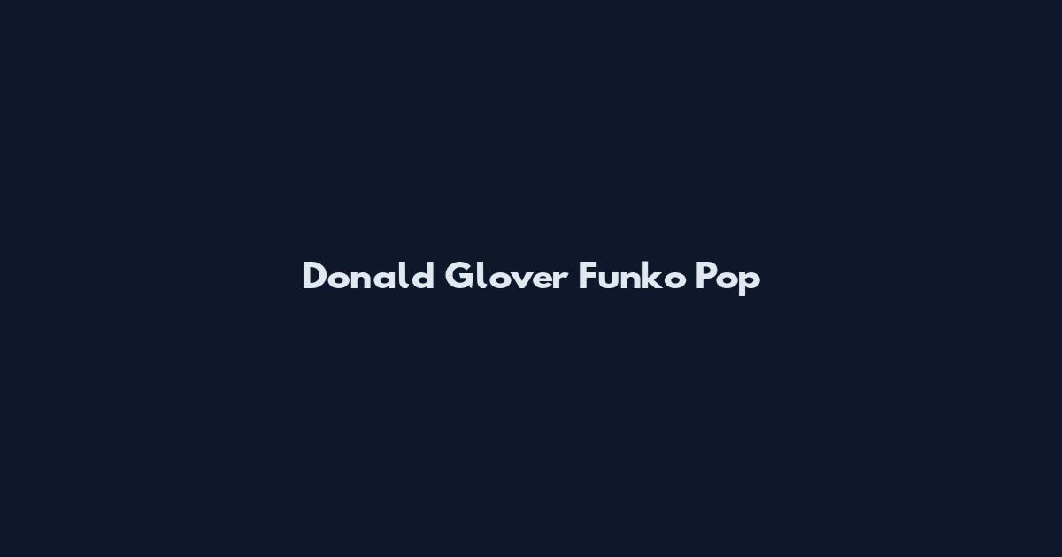 Donald Glover Funko Pop