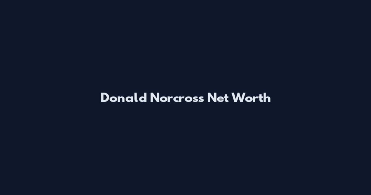 Donald Norcross Net Worth
