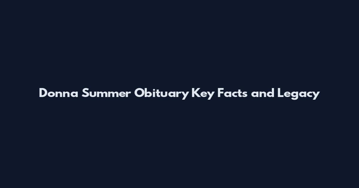 Donna Summer Obituary Key Facts and Legacy