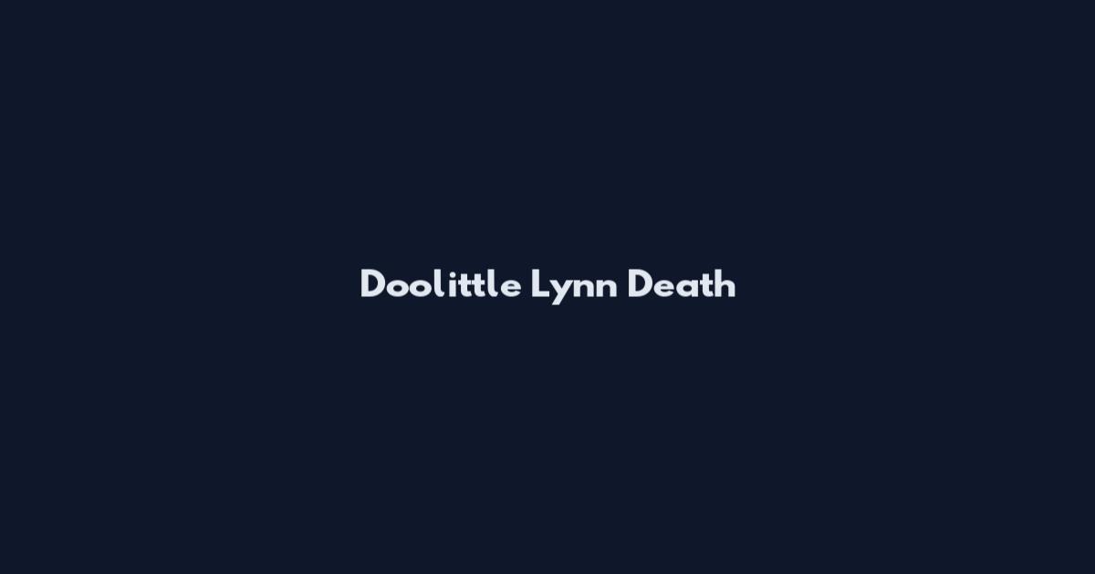 Doolittle Lynn Death