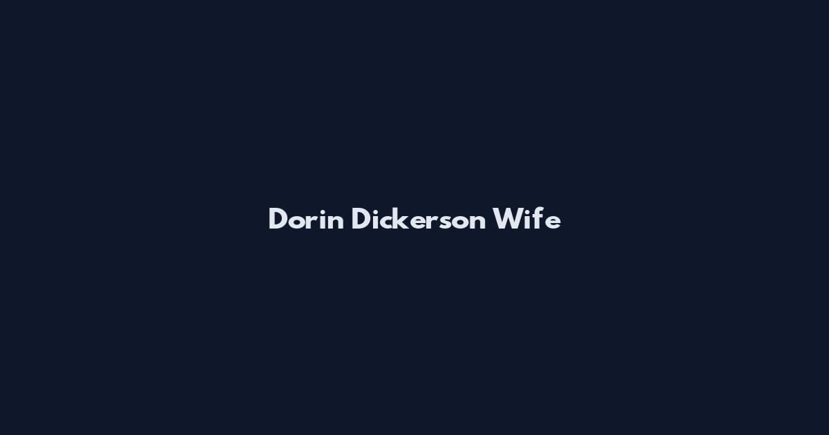 Dorin Dickerson Wife