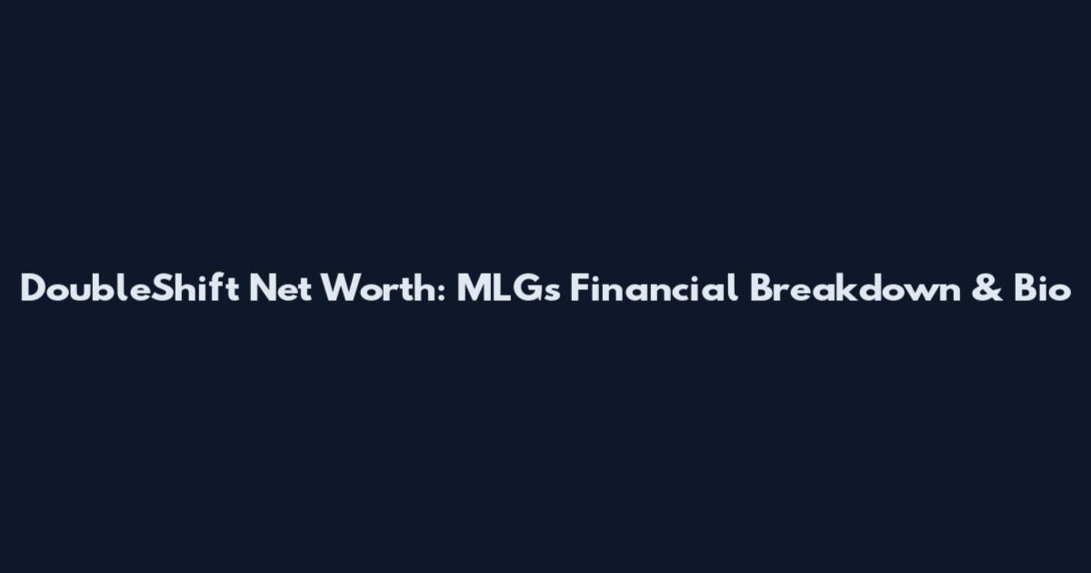 DoubleShift Net Worth: MLG's Financial Breakdown & Bio