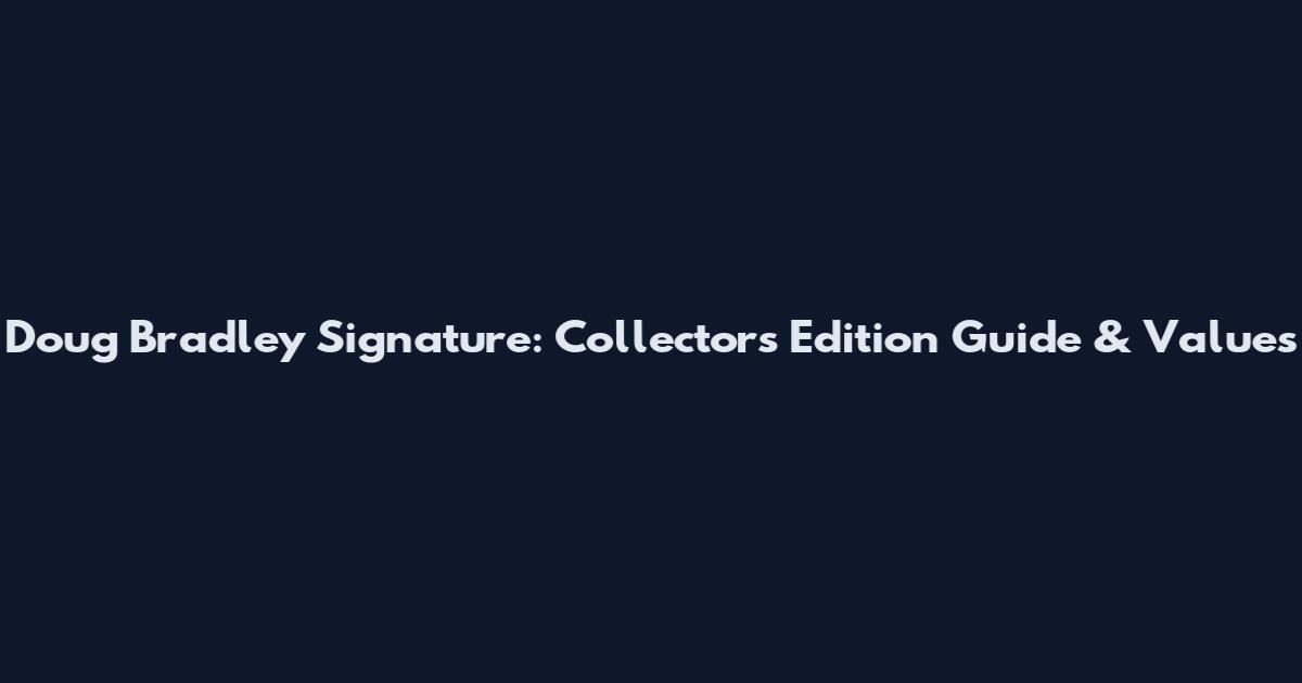 Doug Bradley Signature: Collector's Edition Guide & Values