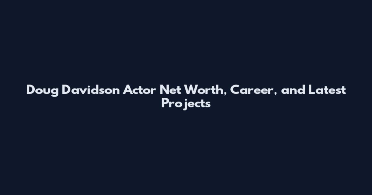 Doug Davidson Actor Net Worth, Career, and Latest Projects