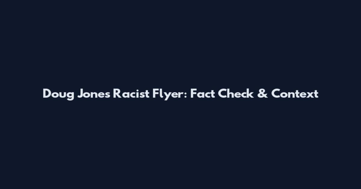 Doug Jones Racist Flyer: Fact Check & Context