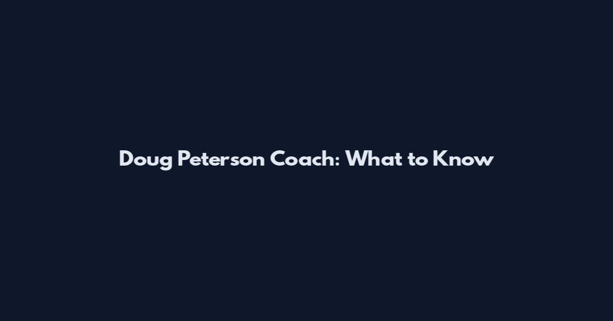 Doug Peterson Coach: What to Know