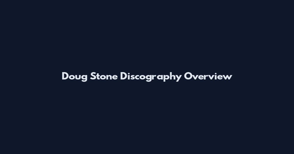Doug Stone Discography Overview