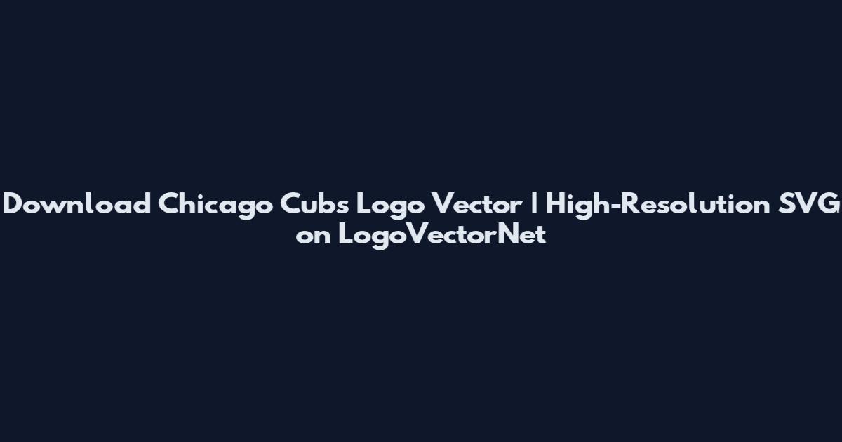 Download Chicago Cubs Logo Vector | High-Resolution SVG on LogoVectorNet