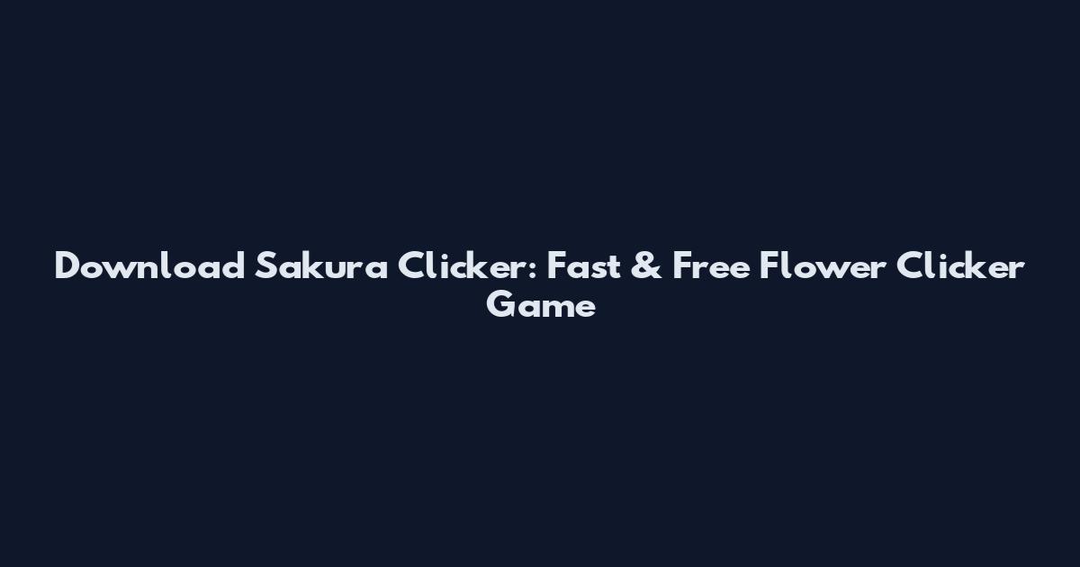Download Sakura Clicker: Fast & Free Flower Clicker Game
