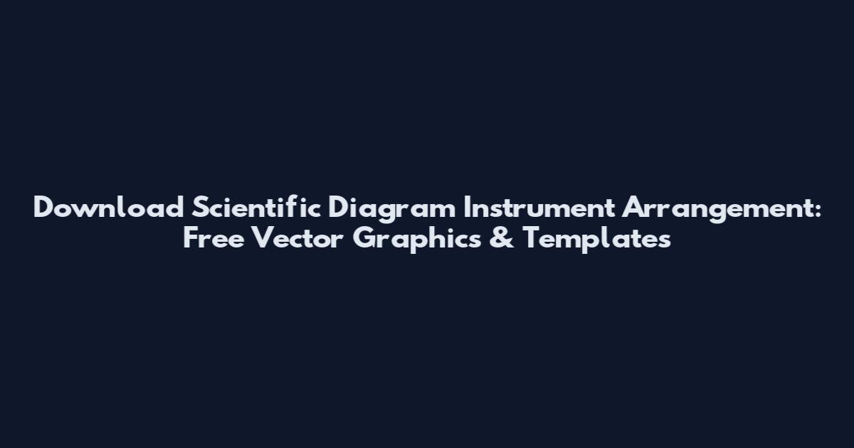 Download Scientific Diagram Instrument Arrangement: Free Vector Graphics & Templates