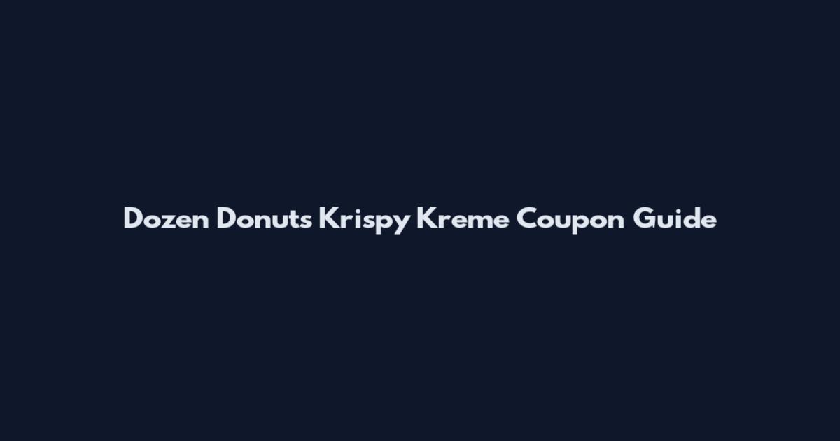 Dozen Donuts Krispy Kreme Coupon Guide