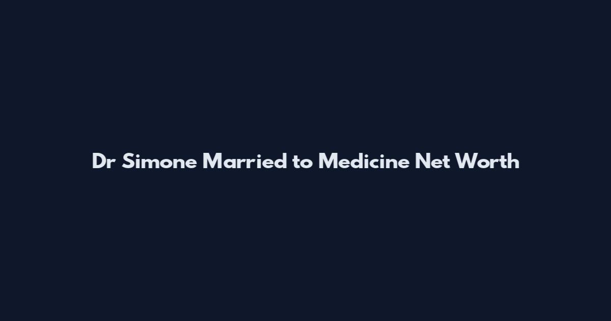 Dr Simone Married to Medicine Net Worth