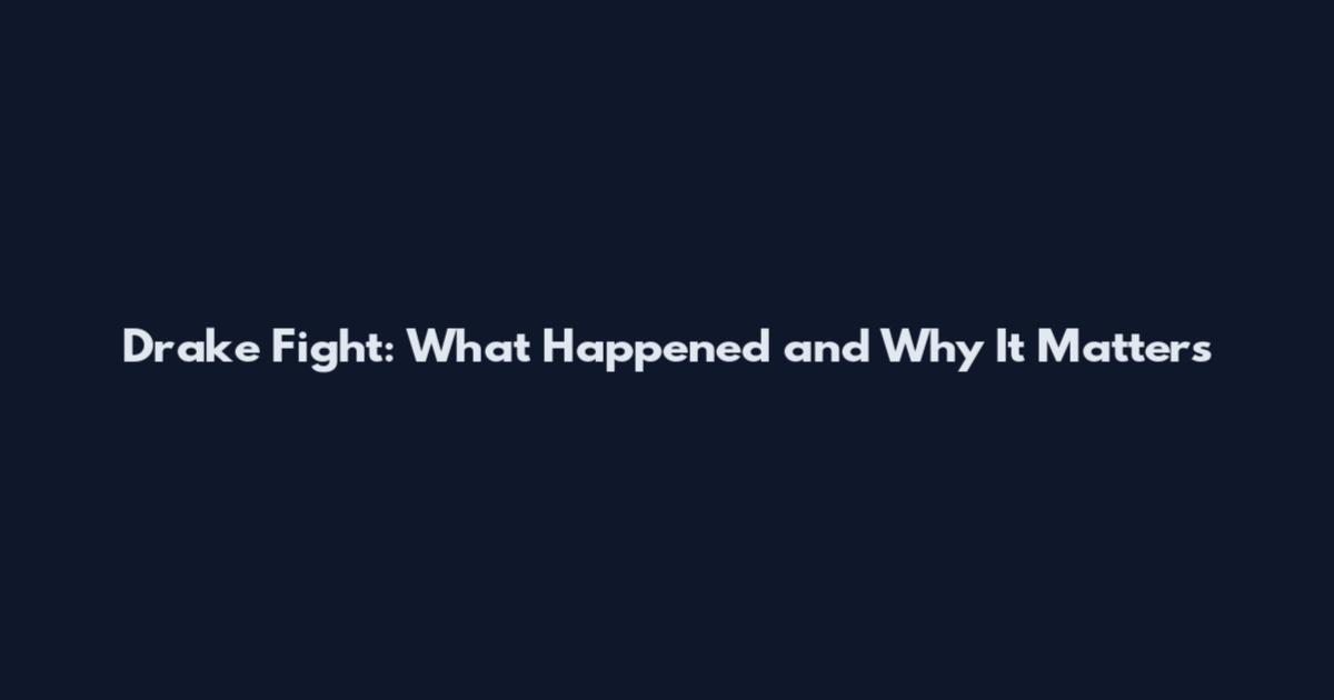 Drake Fight: What Happened and Why It Matters