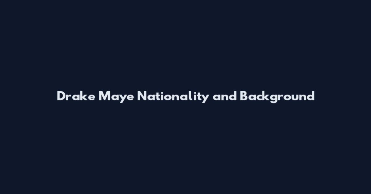 Drake Maye Nationality and Background