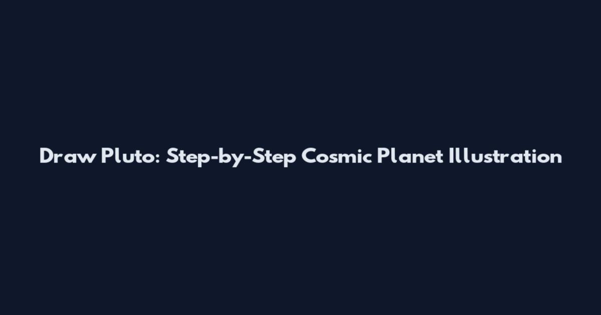 Draw Pluto: Step-by-Step Cosmic Planet Illustration