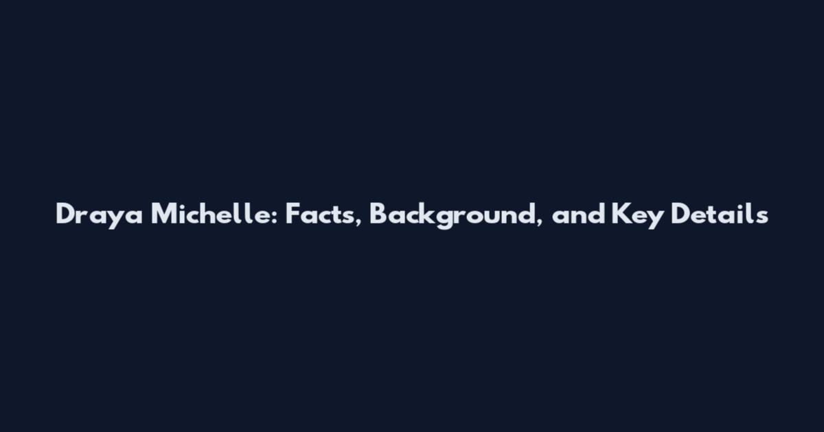 Draya Michelle: Facts, Background, and Key Details