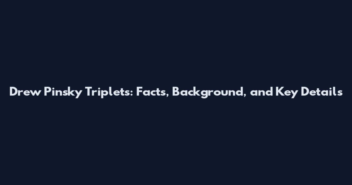 Drew Pinsky Triplets: Facts, Background, and Key Details