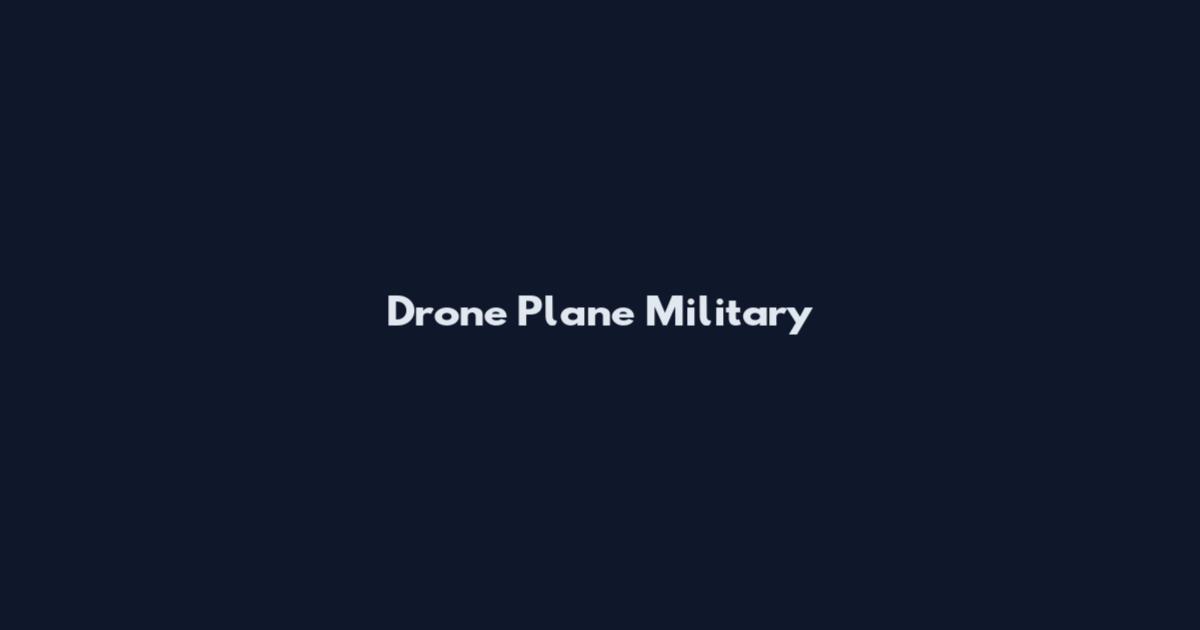 Drone Plane Military