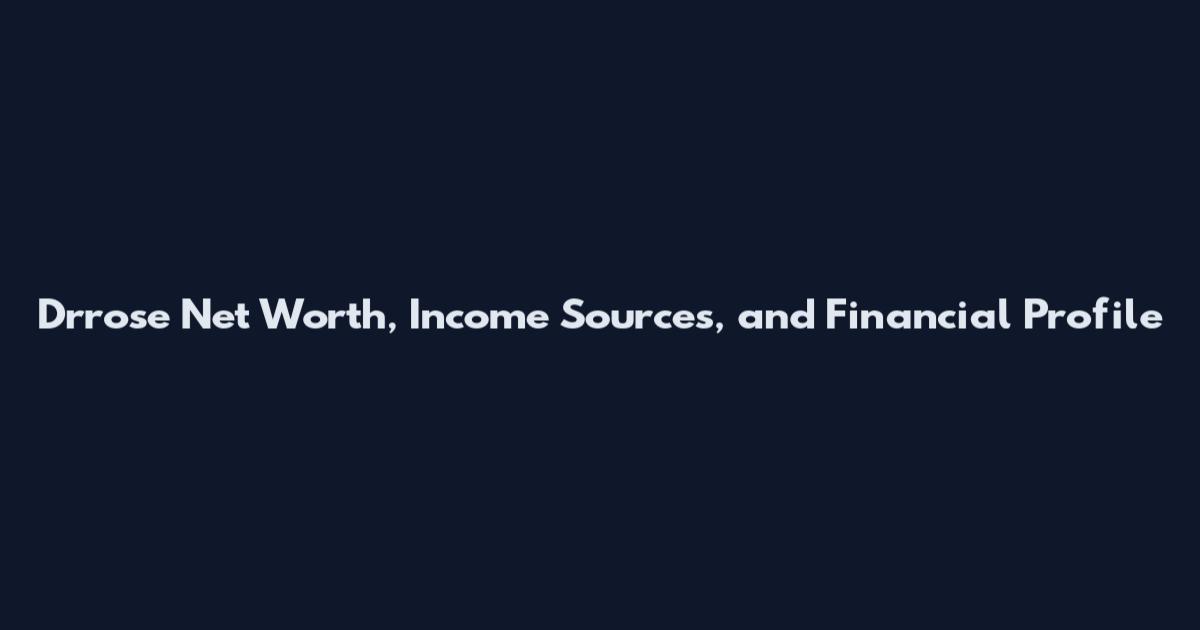 Drrose Net Worth, Income Sources, and Financial Profile