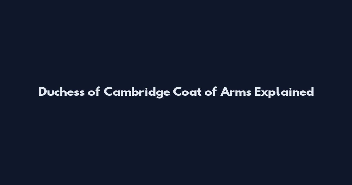 Duchess of Cambridge Coat of Arms Explained