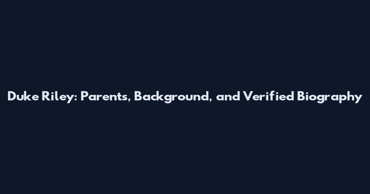 Duke Riley: Parents, Background, and Verified Biography