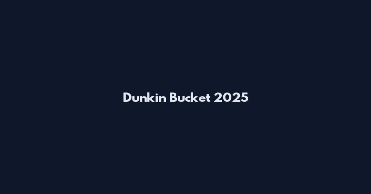Dunkin Bucket 2025