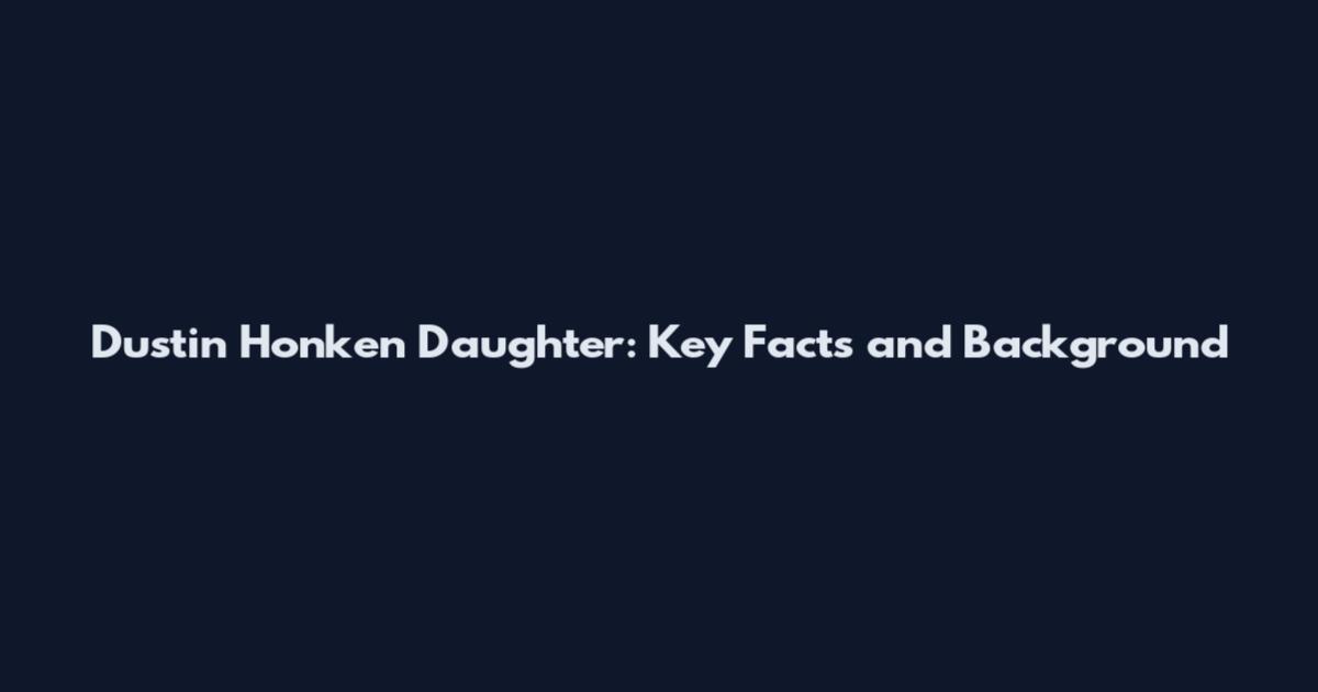 Dustin Honken Daughter: Key Facts and Background