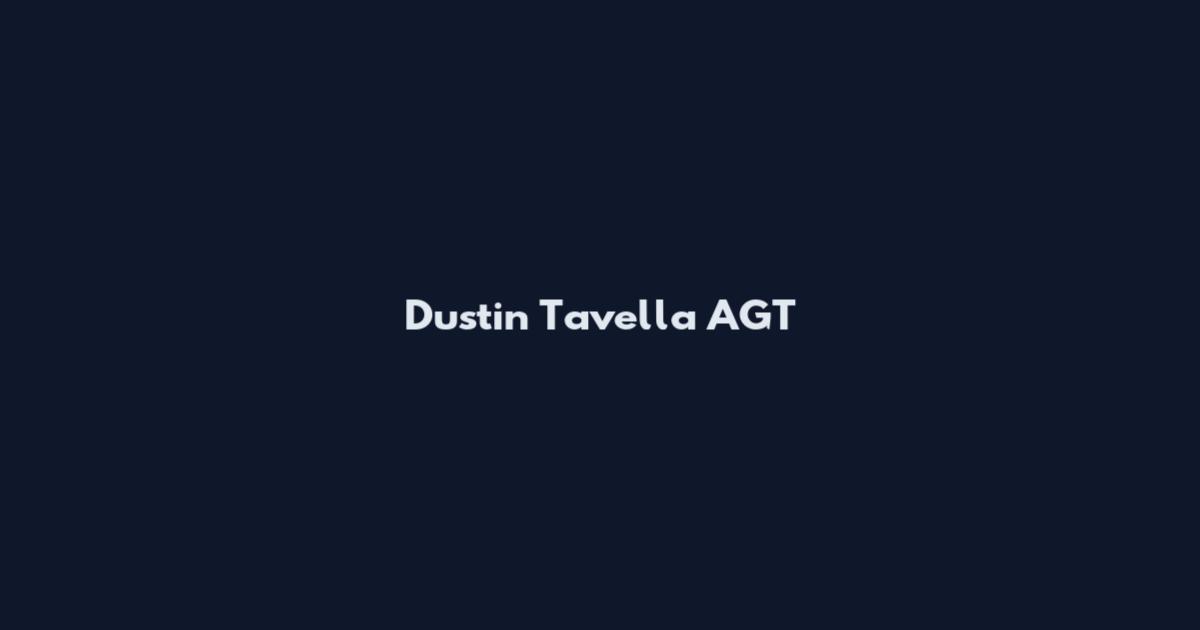 Dustin Tavella AGT