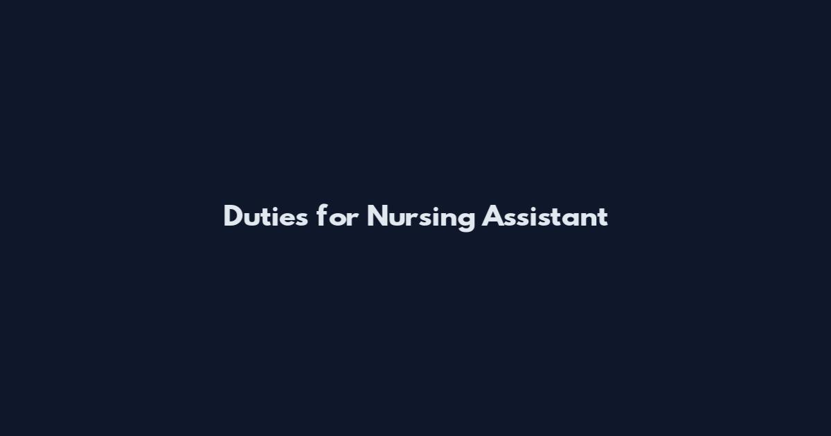 Duties for Nursing Assistant