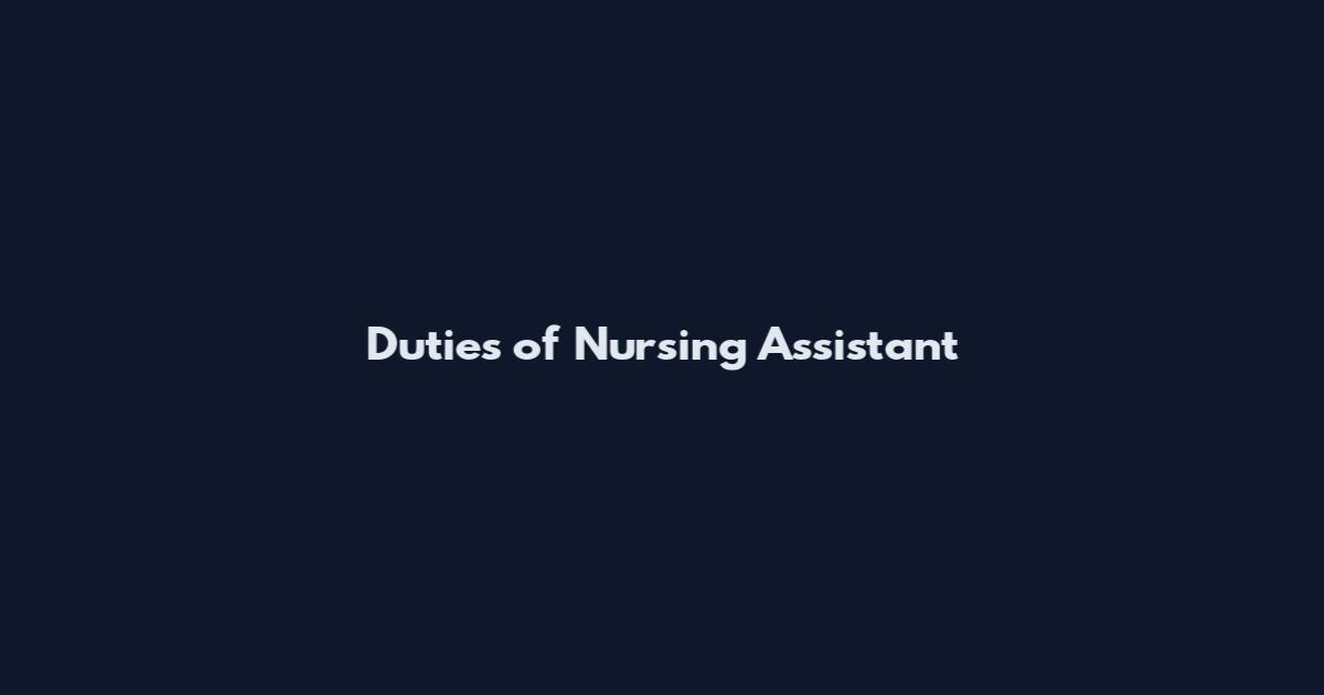 Duties of Nursing Assistant