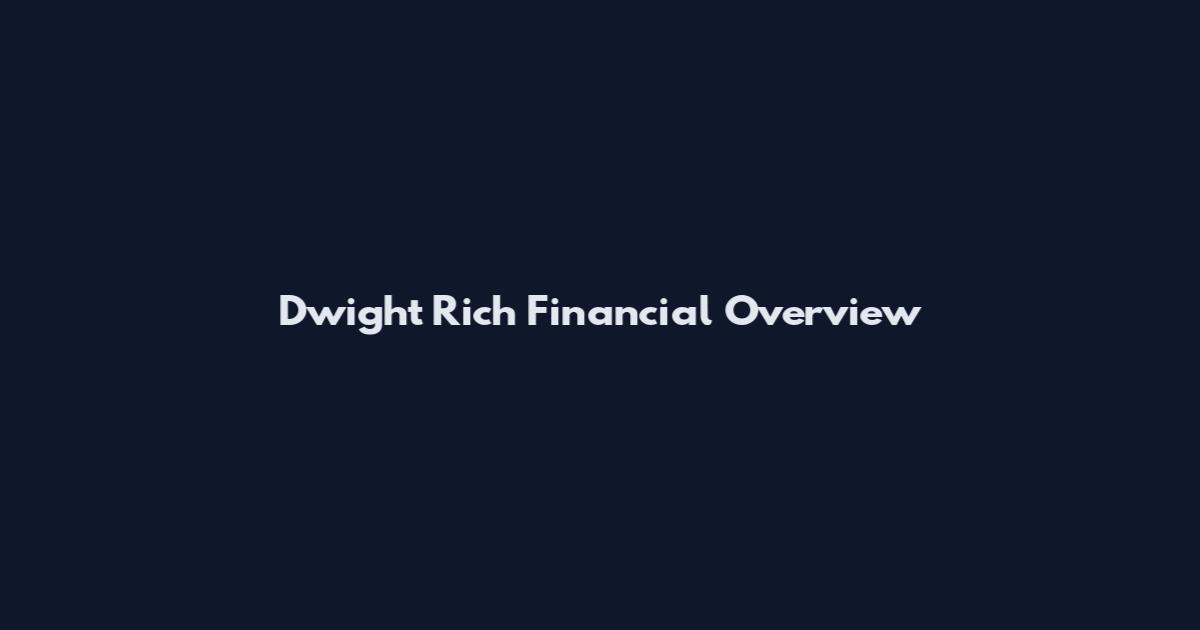 Dwight Rich Financial Overview