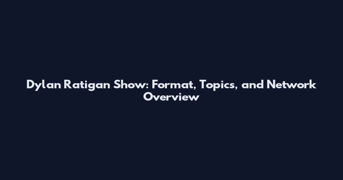 Dylan Ratigan Show: Format, Topics, and Network Overview