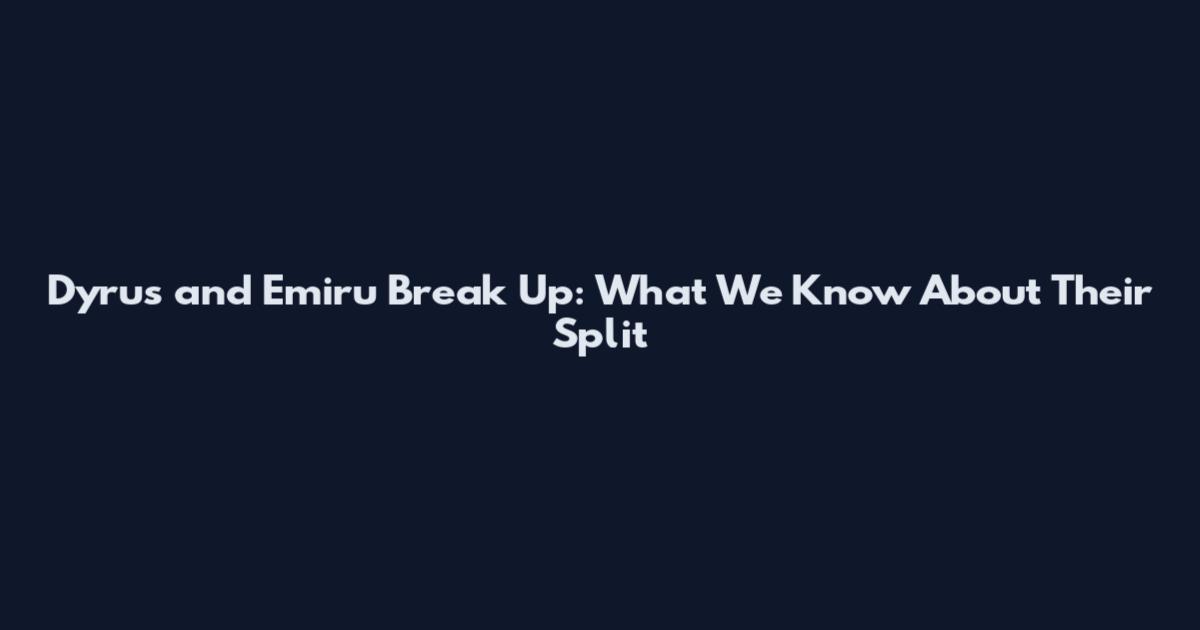 Dyrus and Emiru Break Up: What We Know About Their Split