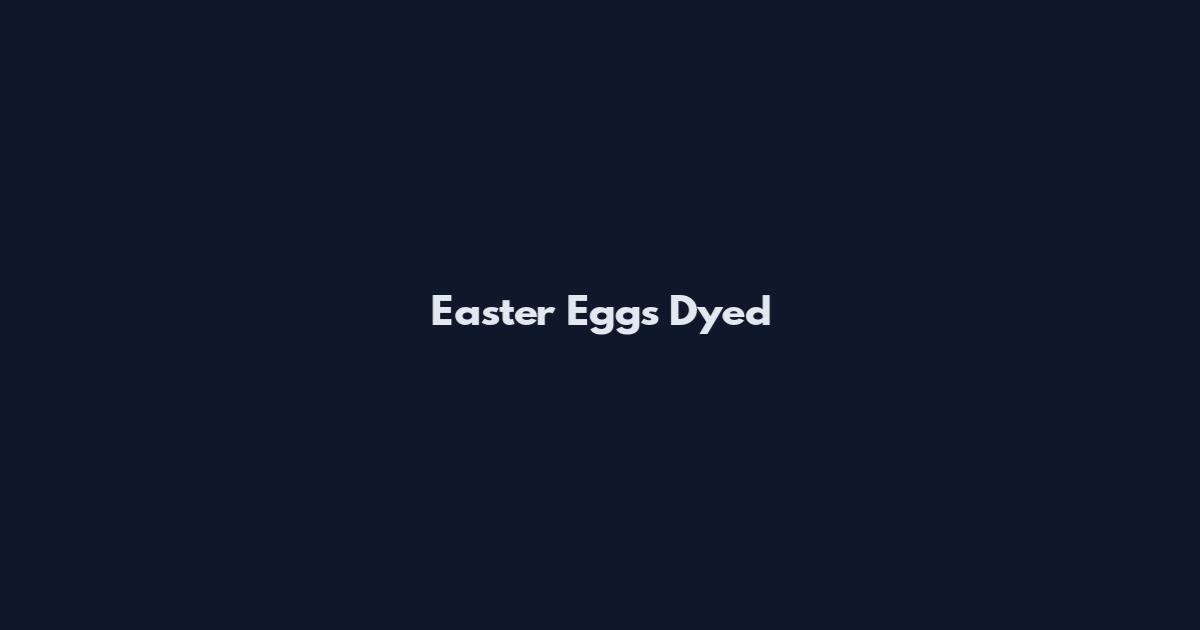 Easter Eggs Dyed
