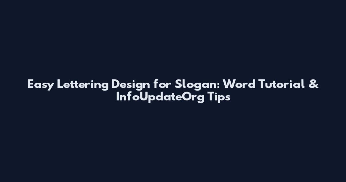 Easy Lettering Design for Slogan: Word Tutorial & InfoUpdateOrg Tips