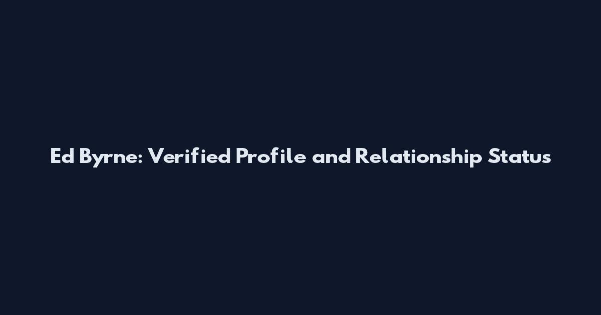 Ed Byrne: Verified Profile and Relationship Status