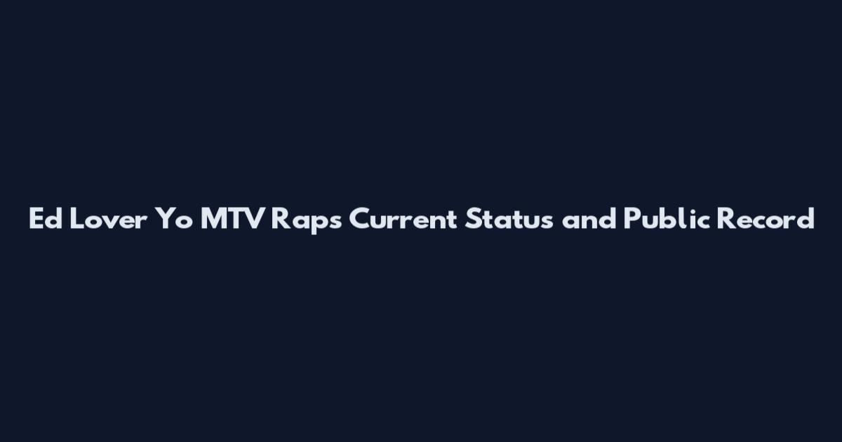 Ed Lover Yo MTV Raps Current Status and Public Record