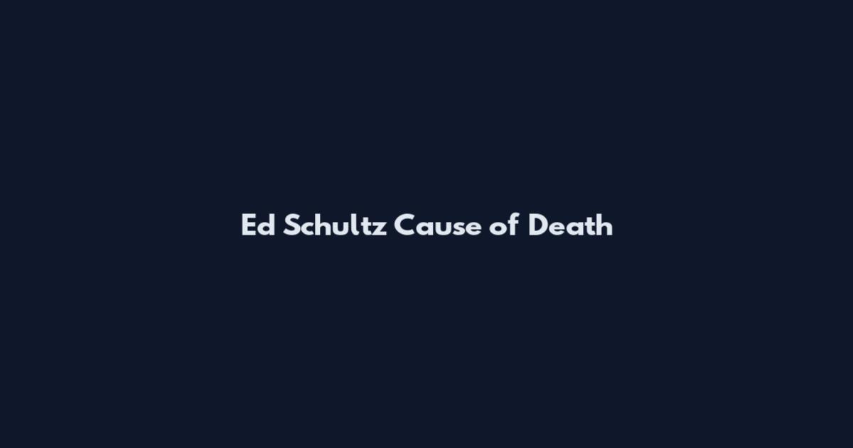 Ed Schultz Cause of Death
