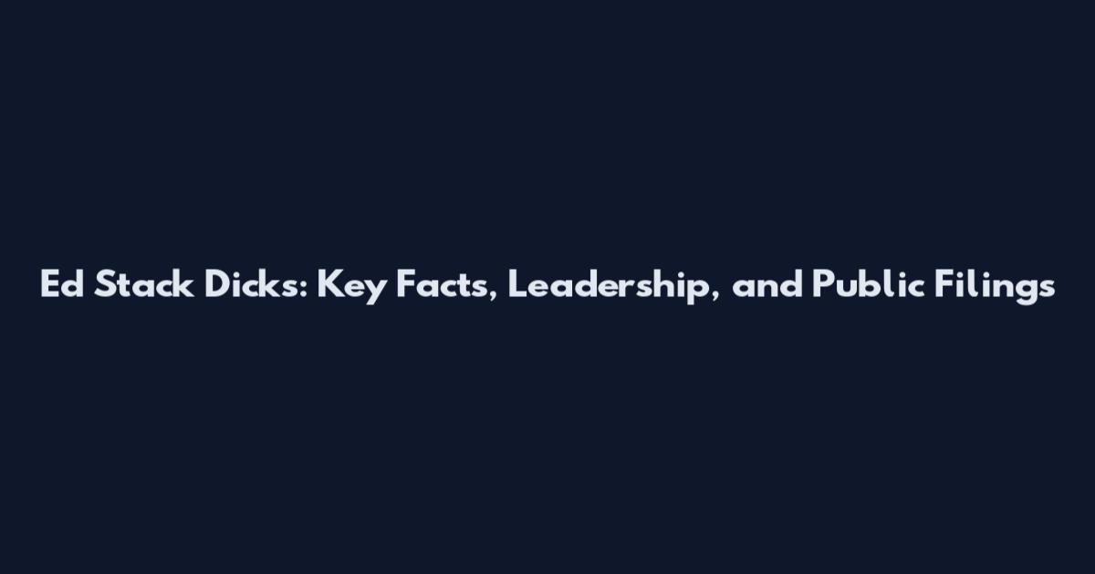 Ed Stack Dick's: Key Facts, Leadership, and Public Filings