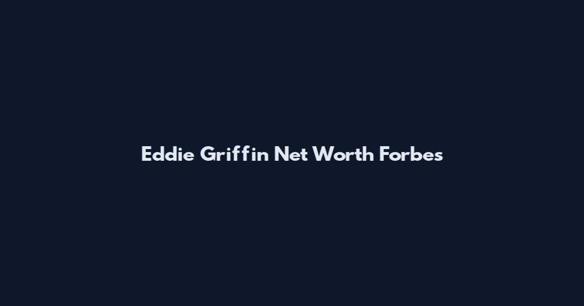 Eddie Griffin Net Worth Forbes