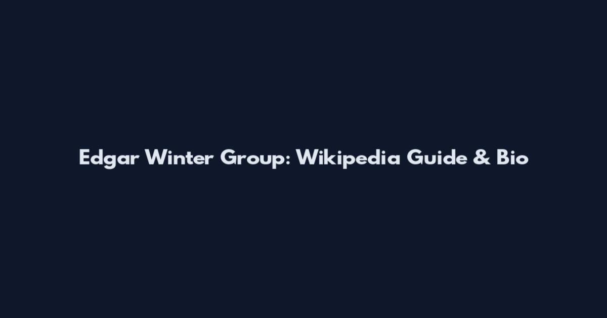 Edgar Winter Group: Wikipedia Guide & Bio