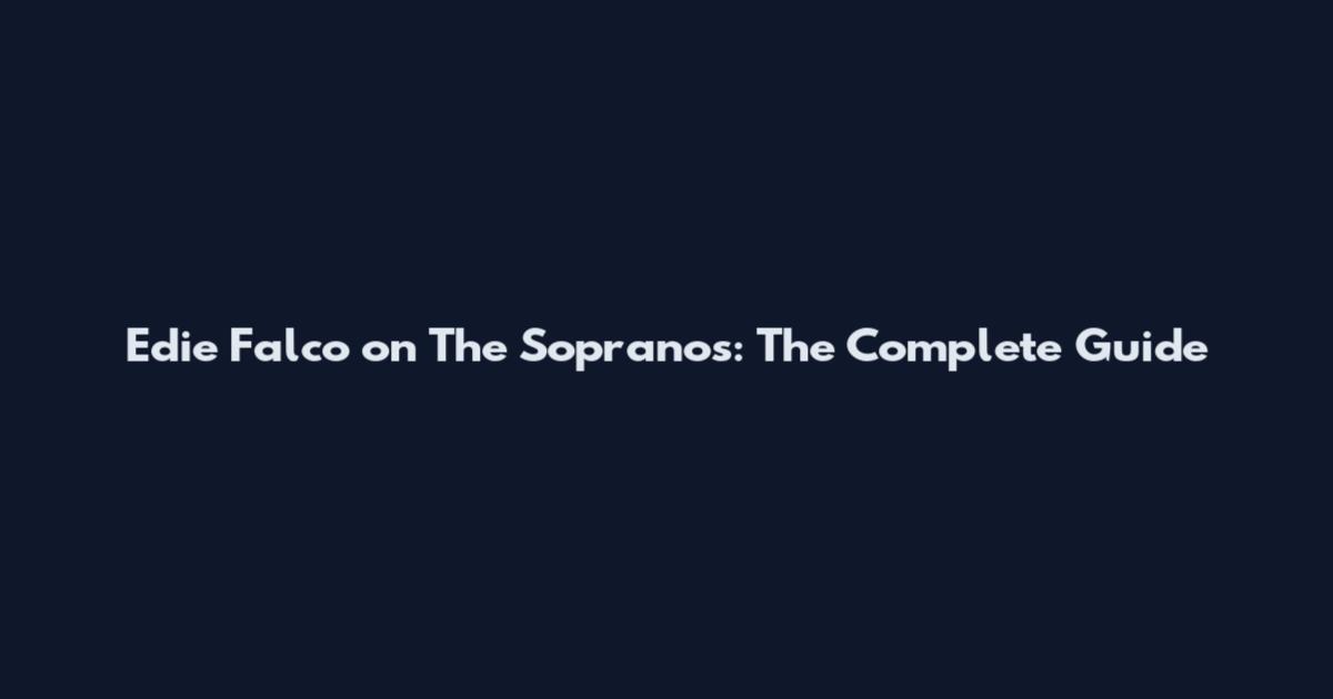 Edie Falco on The Sopranos: The Complete Guide
