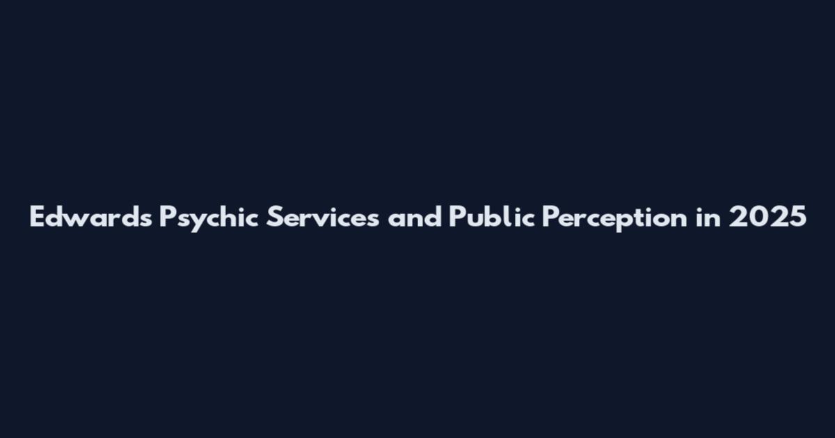 Edwards Psychic Services and Public Perception in 2025